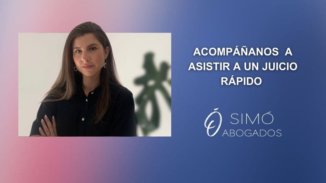 Simó Abogados en Plaza Castilla: juicio rápido explicado