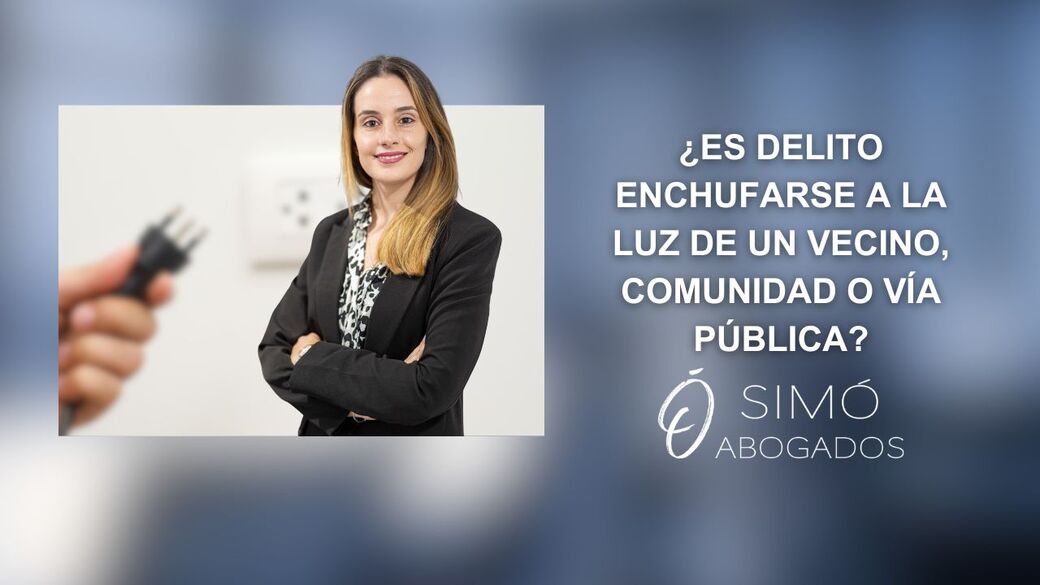 Engancharse a la luz: delito y consecuencias legales