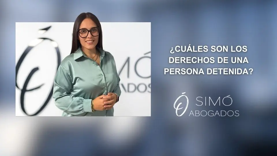 Derechos de detenidos en España: Lo que debes saber