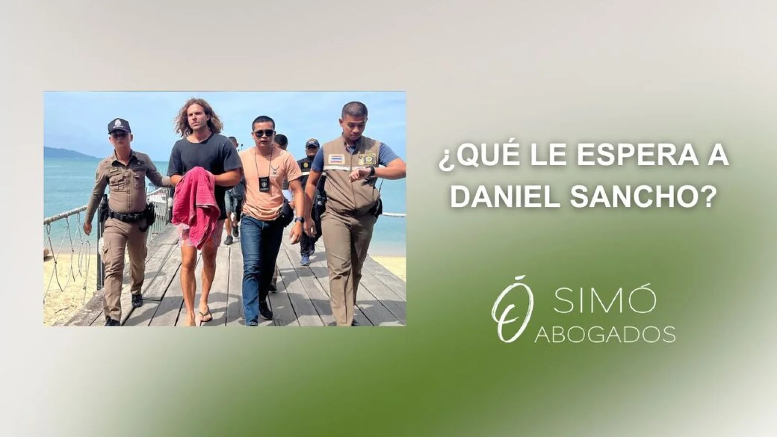 Daniel Sancho: futuro penitenciario en Tailandia