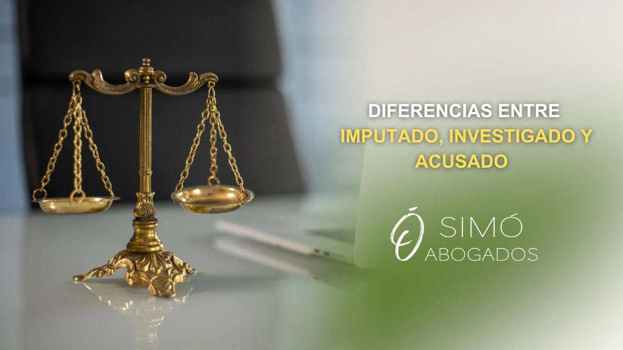 Diferencias entre imputado, investigado y acusado