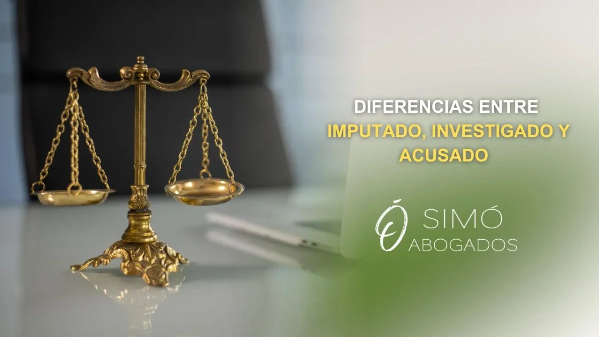 Diferencia entre imputado, investigado y acusado