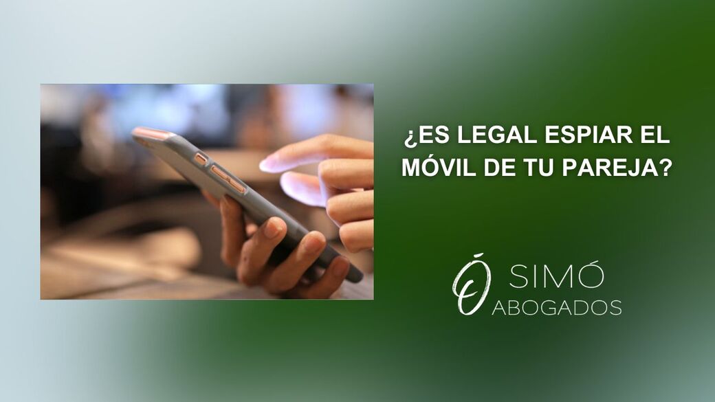 Espiar el móvil de tu pareja: ¿es un delito?