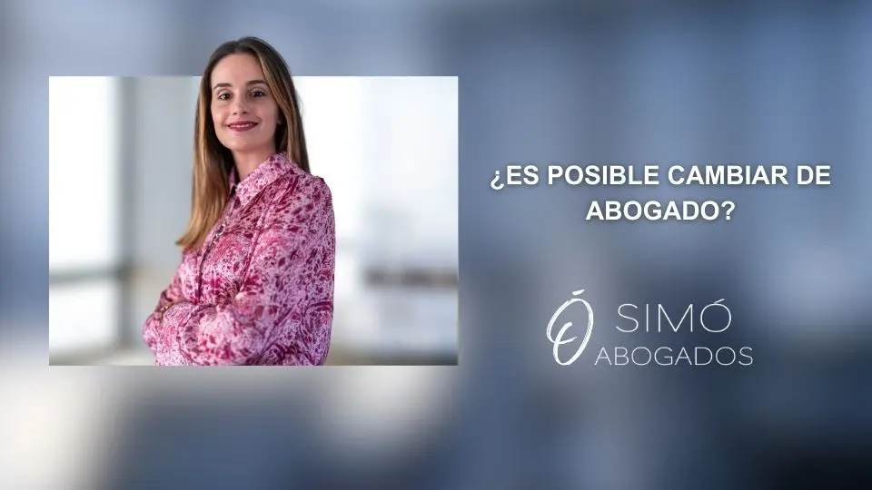 ¿Quieres cambiar de abogado? Te asesoramos en Madrid