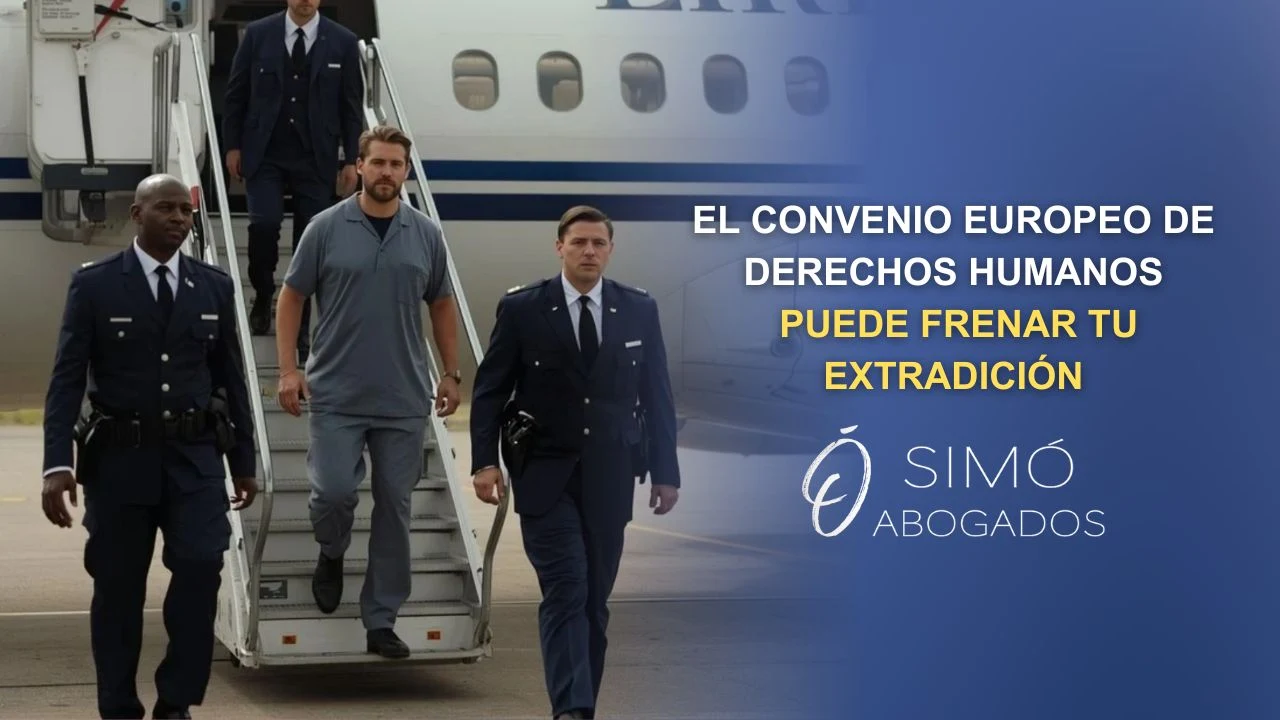 Extradición y Derechos Humanos, CEDH: cuándo sí y cuándo no