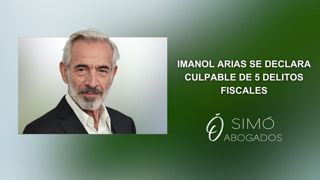 Imanol Arias culpable de delitos fiscales en España