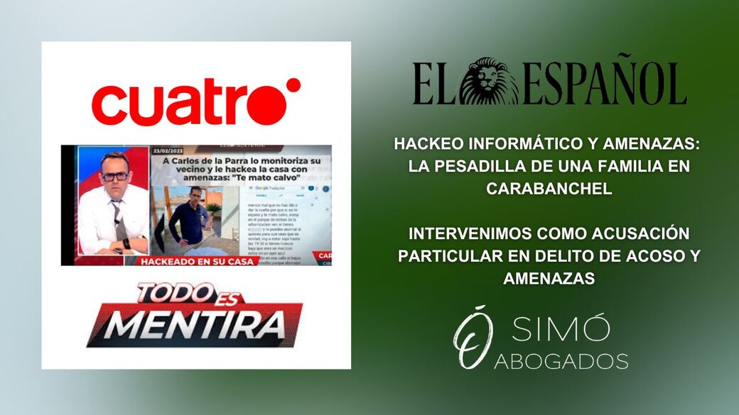 Hackeo y amenazas en Carabanchel: defensa legal