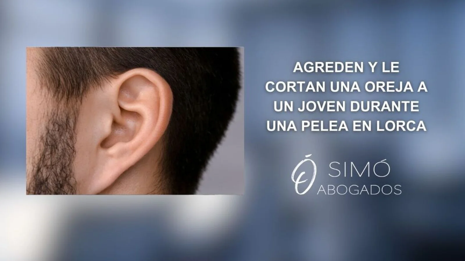 Agresión en Lorca: joven pierde oreja en pelea