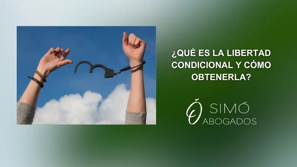 Accede a la libertad condicional en España