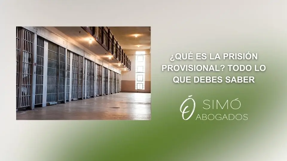 Prisión provisional: definición y derechos en España
