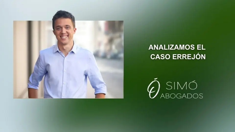 Abuso sexual: caso Íñigo Errejón bajo la lupa legal