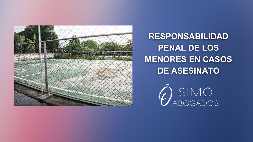 Responsabilidad penal de menores en casos de asesinato