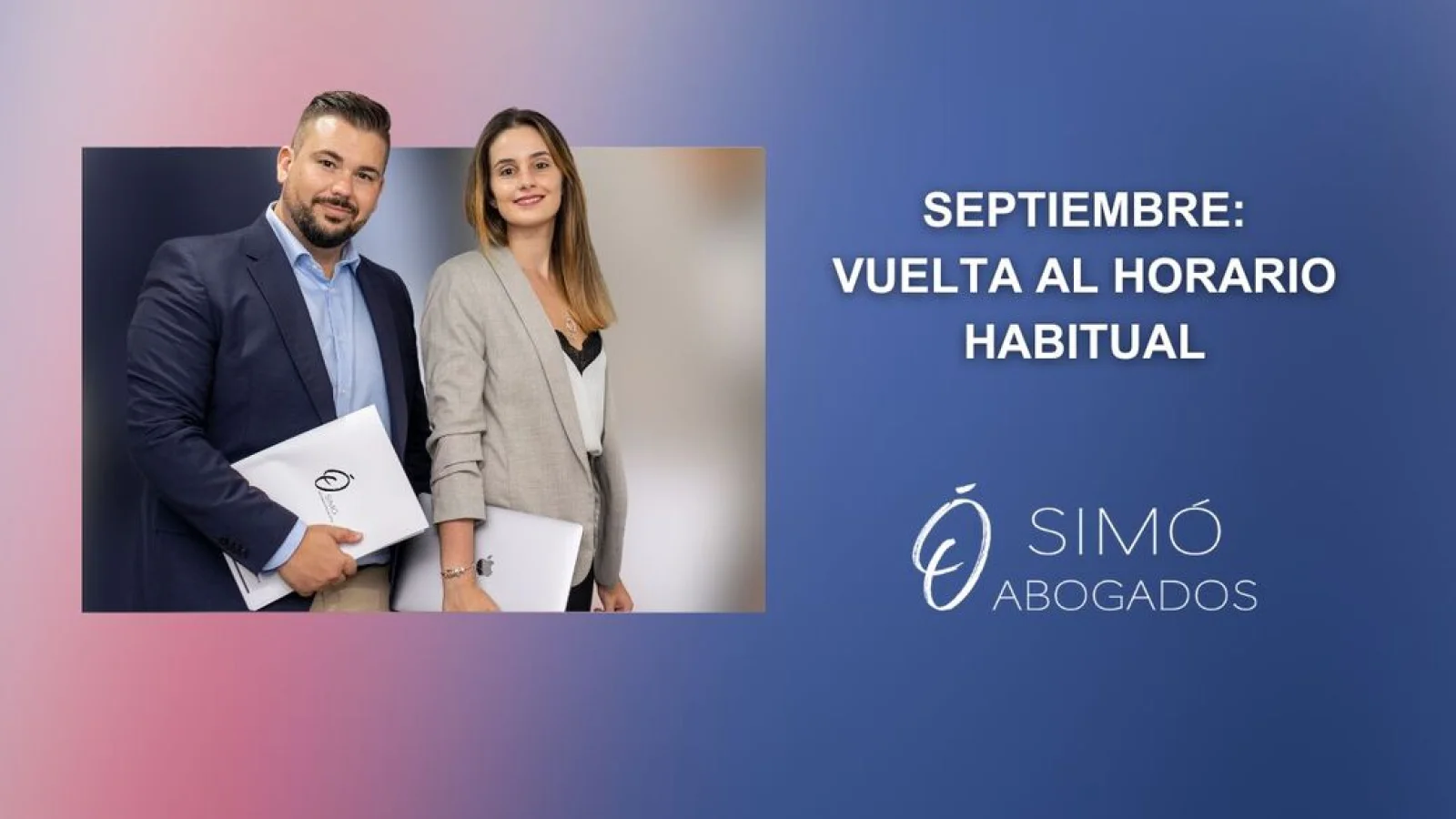 SIMÓ Abogados: vuelta al horario habitual en septiembre