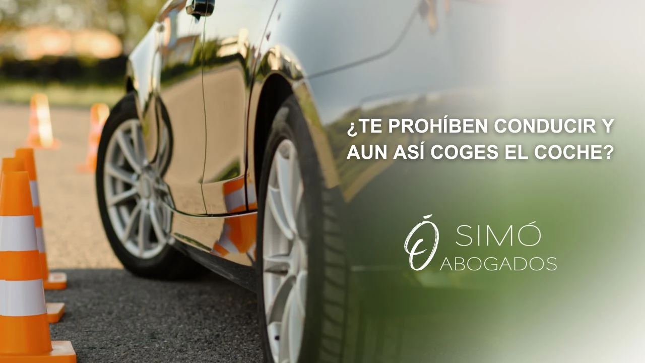 ¿Te han prohibido conducir y decides hacerlo?