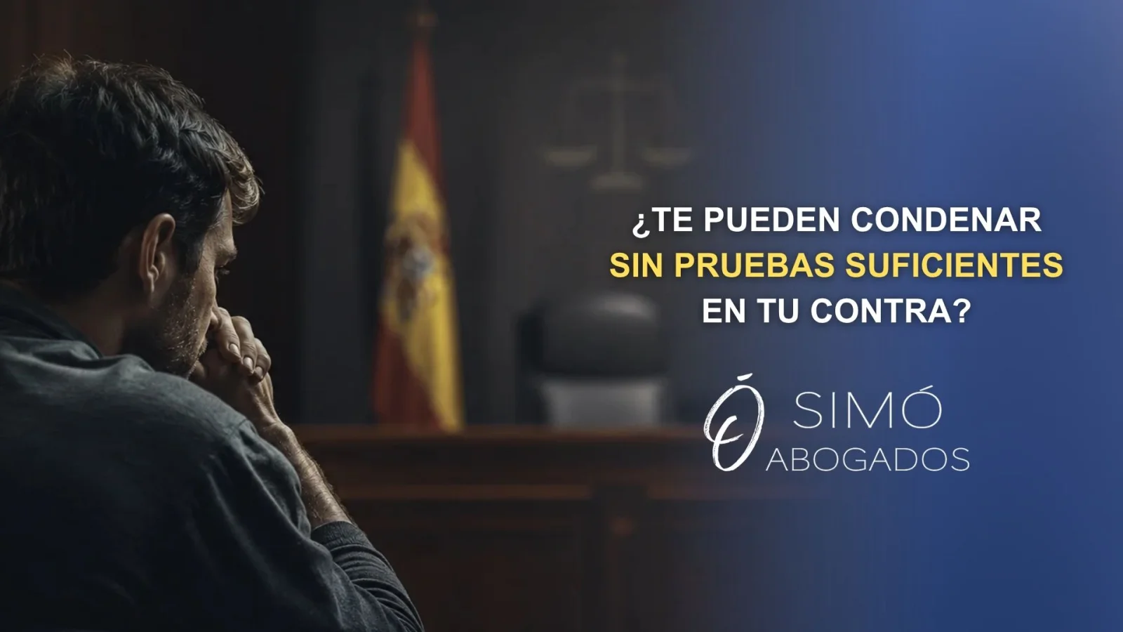 ¿Te pueden condenar sin pruebas suficientes en tu contra?